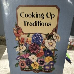 Sunshine Steel Company Cooking Up Traditions Cookbook Hardcover Floral Design